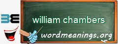 WordMeaning blackboard for william chambers